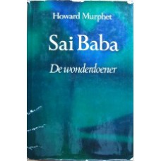 Sai Baba, de wonderdoener