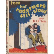 Toen het raderwerk stil stond