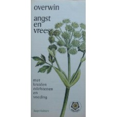 Overwin angst en vrees met kruidenm edelstenen en voeding