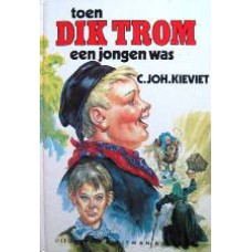 Toen Dik Trom een jongen was   ca. 14x20 cm.