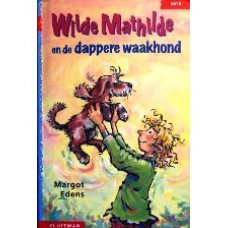 Wilde Mathilde en de dappere waakhond