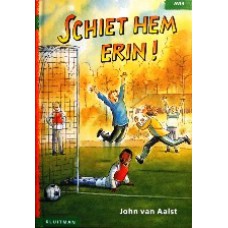 Schiet hem erin!