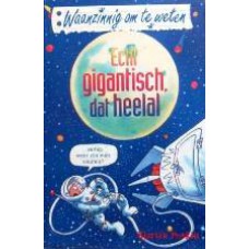 Echt gigantisch, dat heelal