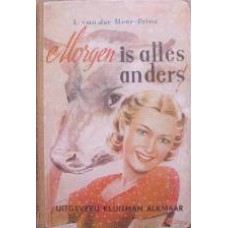 Morgen is alles anders