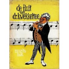 De fluit van dr. Kwekkeltee