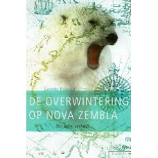 De overwintering op Nova Zembla, het ware verhaal