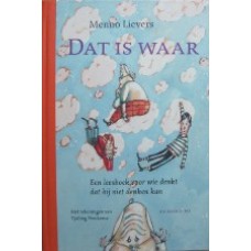 Dat is waar - Een leesboek voor wie denkt dat hij niet denken kan