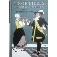 Tierck Hiddes, de Friesche zeeheld      oud