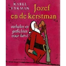 Jozef en de Kerstman Verhalen en gedichten voor de Kerst