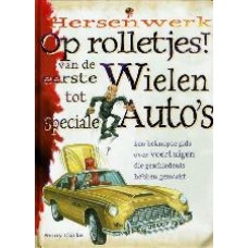 Op rolletjes Van de eerste wielen tot speciale auto's