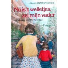 Nu is 't welletjes zei mijn vader