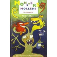 Monsters mollen!