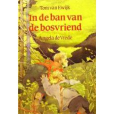 In de ban van de bosvriend