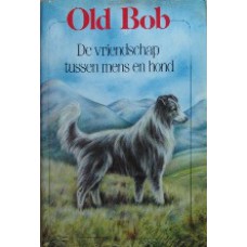 Old Bob, vriendschap tussen mens en hond