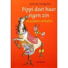 Pippi gaat doet haar eigen zin e.a. verhalen