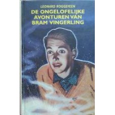 De ongeloofelijke avonturen van Bram Vingerling