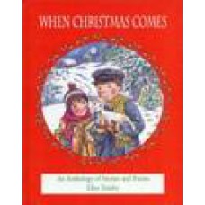When Christmas comes An Anthology of Stories and Poems