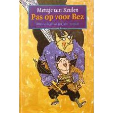 Pas op voor Bez