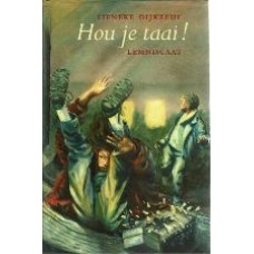 Hou je taai!